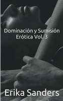 Dominacion y Sumision Erotica Vol. 3