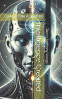 Intelligence Created