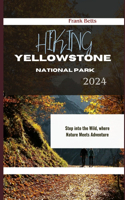 Hiking Yellowstone National Park 2024