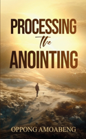 Processing the Anointing