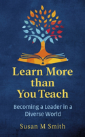 Learn More than You Teach