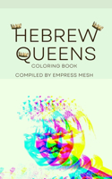 Hebrew Queens