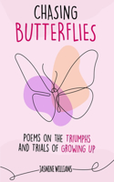 Chasing Butterflies