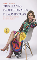 Cristianas, Profesionales Y Promiscuas
