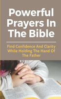 Powerful Prayers In The Bible