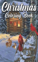 Christmas Coloring Book: An Adult Coloring Book Featuring Beautiful Winter Landscapes and Heart Warming Holiday Scenes for Stress Relief and Relaxation