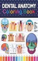 Dental Anatomy Coloring Book: Dental Anatomy Coloring Book for kids. Dental, Teeth Anatomy Coloring Pages for Kids Toddlers Teens. Human Body Anatomy Coloring Book For Medical, H