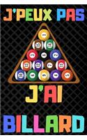 J'peux pas j'ai billard: Carnet de notes pour amateur de billard - 120 pages au format 6*9 pouces
