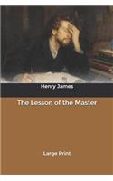 The Lesson of the Master: Large Print