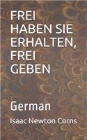 Frei Haben Sie Erhalten, Frei Geben: German