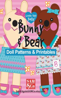 Bunny & Bear Doll Patterns & Printables: Easy to Make 9" Cloth Dolls & Outfits(1 Bunny & Bear)