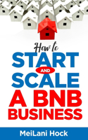 How to Start and Scale a BNB Business