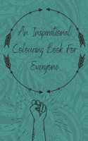 Inspirational Colouring Book For Everyone