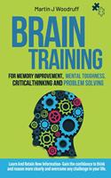 Brain Training For Memory Improvement- Mental Toughness, Critical Thinking and Problem Solving