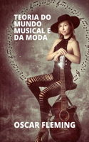 Teoria Do Mundo Musical E Da Moda