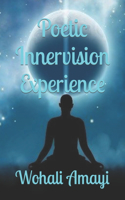 Poetic Innervision Experience