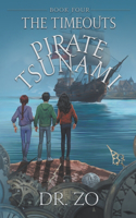 The TimeOuts Pirate Tsunami