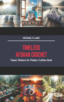 Timeless Afghan Crochet