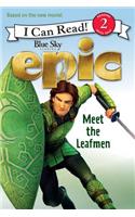 Epic: Meet the Leafmen