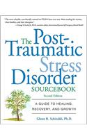 The Post-Traumatic Stress Disorder Sourcebook: A Guide to Healing, Recovery, and Growth