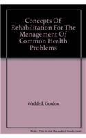 Concepts of rehabilitation for the management of common health problems