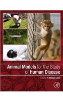 Animal Models for the Study of Human Disease