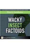 Wacky Insect Factoids