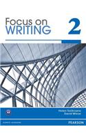 Value Pack: Focus on Writing 2 and Focus on Grammar 2