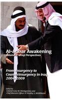 Al Anbar Awakenening, Volume 1, American Perspectives: U.S. Marines and Counterinsurgency in Iraq, 2004-2009; Volume 2, Iraqi Perspectives: From Insurgency to Counterinsurgency in Iraq, 2004-2009