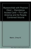 MySearchLab with Pearson eText -- Standalone Access Card -- for Latin America and Its People, Combined Volume