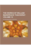 The Works of William Makepeace Thackeray (Volume 12)