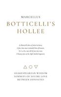 Botticelli's Hollee: Shakespearean Wisdom Sonnets of Divine Love Between Opposites