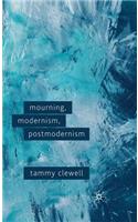 Mourning, Modernism, Postmodernism