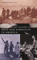 Columbia Documentary History of Race and Ethnicity in America