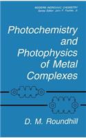 Photochemistry and Photophysics of Metal Complexes