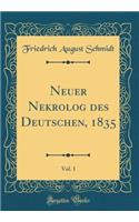 Neuer Nekrolog des Deutschen, 1835, Vol. 1 (Classic Reprint)