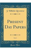 Present Day Papers, Vol. 3 (Classic Reprint)