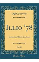 Illio '78, Vol. 85: University of Illinois Yearbook (Classic Reprint)