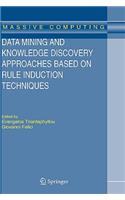 Data Mining and Knowledge Discovery Approaches Based on Rule Induction Techniques: (6 Massive Computing)