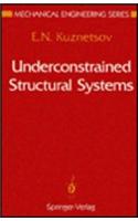 Underconstrained Structural Systems