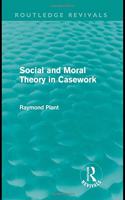 Social and Moral Theory in Casework (Routledge Revivals)