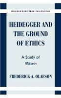 Heidegger and the Ground of Ethics