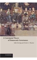 Centripetal Theory of Democratic Governance