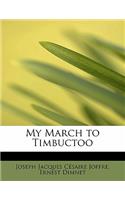 My March to Timbuctoo