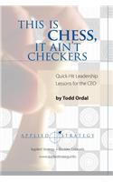 This is Chess, it Ain't Checkers