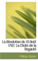 La Revolution du 10 Aout 1792