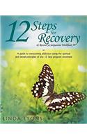 12 Steps for Recovery & Recovery Companion Workbook