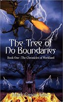 The Tree of No Boundaries: Book One: The Chronicles of Weekland