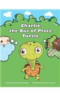 Charlie the Out of Place Turtle