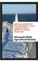Annual Report of the Minnesota State Agricultural Society for the Year 1910